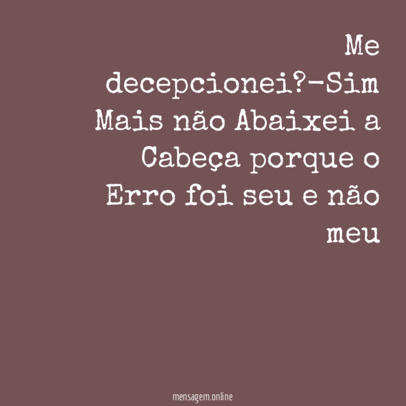 Me decepcionei
