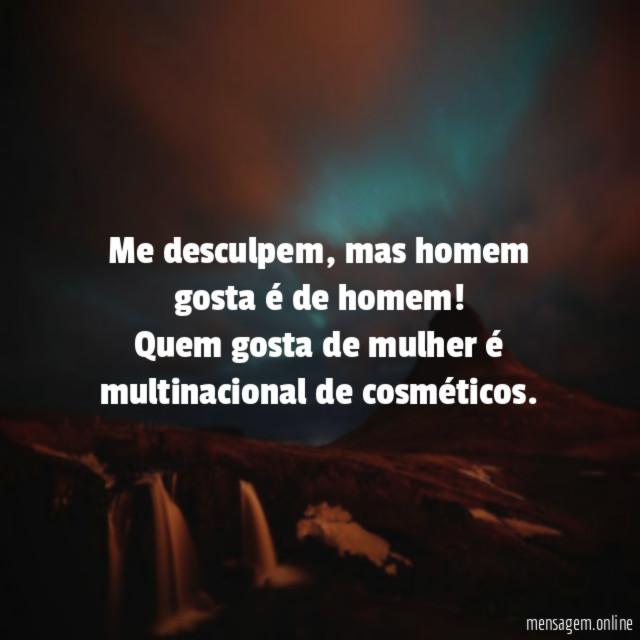 Me desculpem