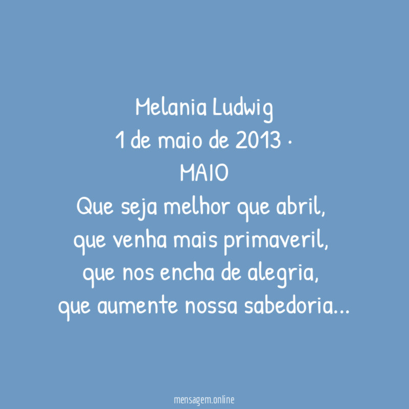 Melania Ludwig
1 de maio de 2013 ·