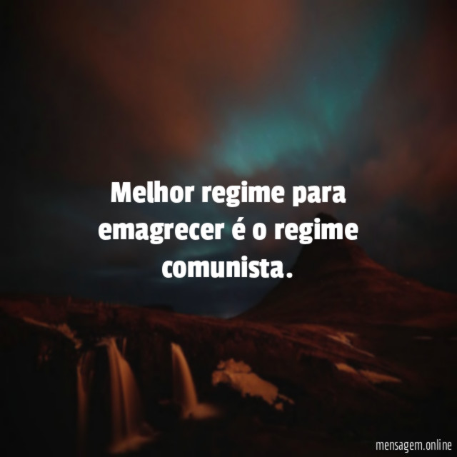 Melhor regime para emagrecer é o regime comunista
