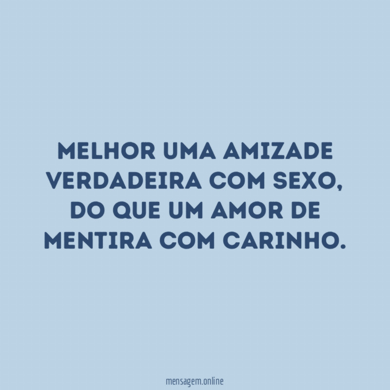 Melhor uma amizade verdadeira com sexo