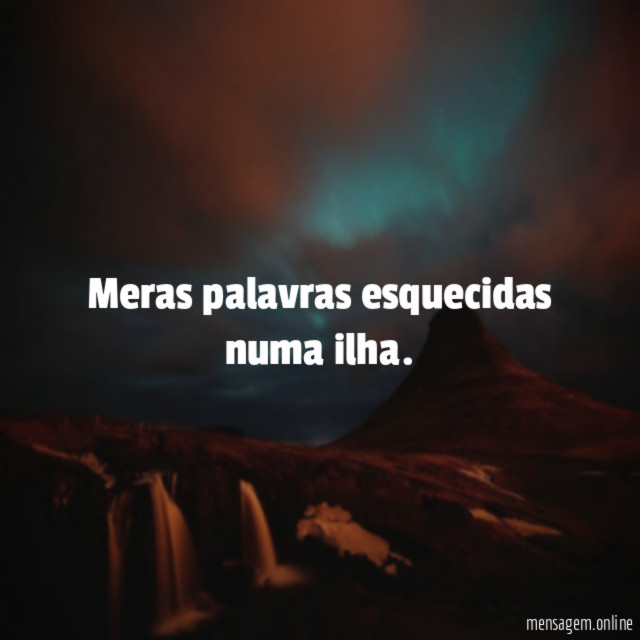 Meras palavras esquecidas numa ilha