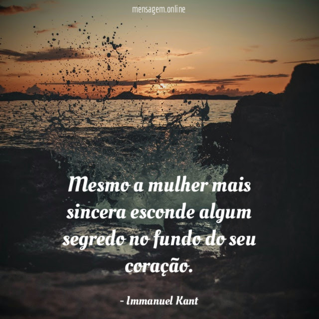 Mesmo a mulher mais sincera esconde algum segredo