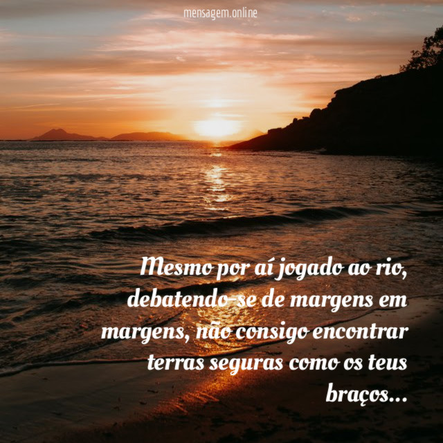 mesmo por aí jogado ao rio