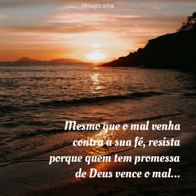 Mesmo que o mal venha contra a sua fé