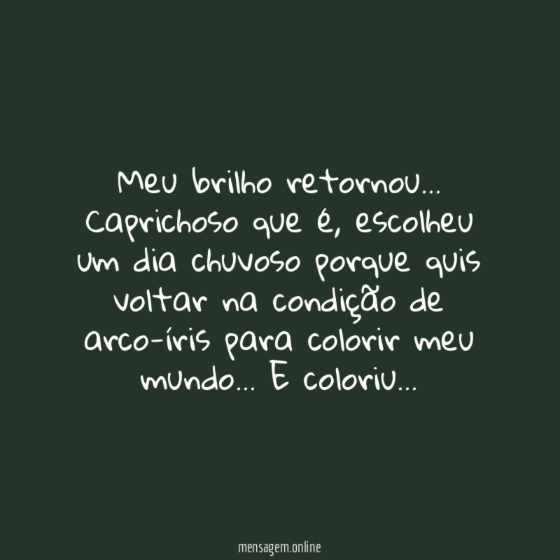 Meu brilho retornou