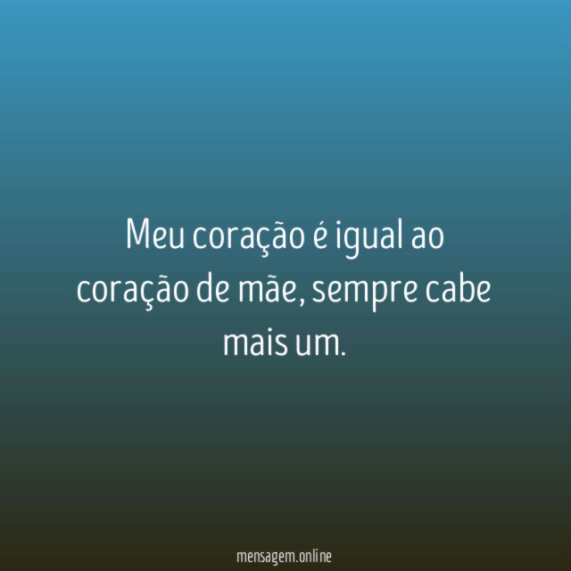 Meu coração é igual ao coração de mãe