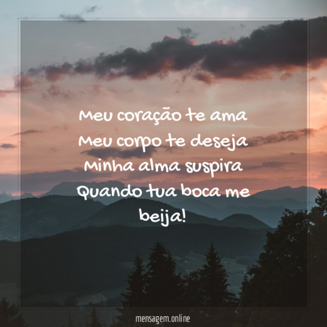 Meu coração te ama Meu corpo te deseja Minha alma