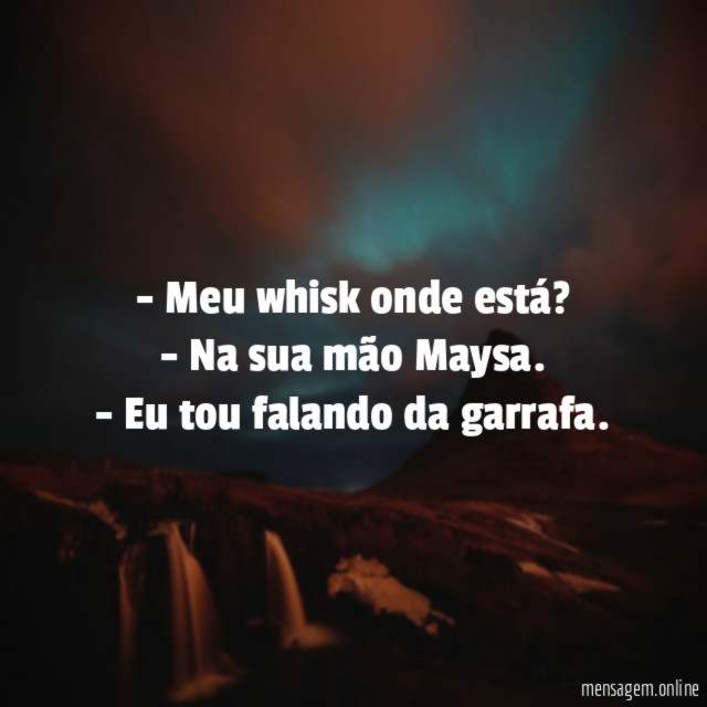 Meu whisk onde está