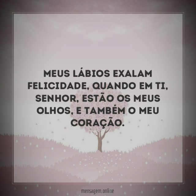 Meus lábios exalam felicidade