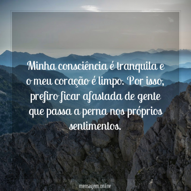 Minha consciência é tranquila e o meu coração é limpo