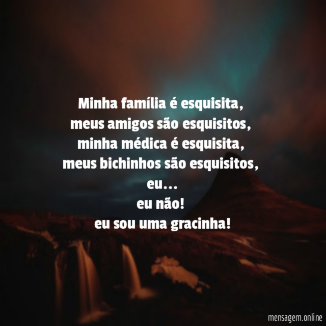 minha família é esquisita