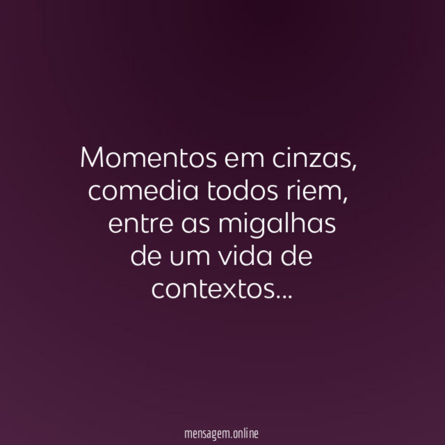 momentos em cinzas