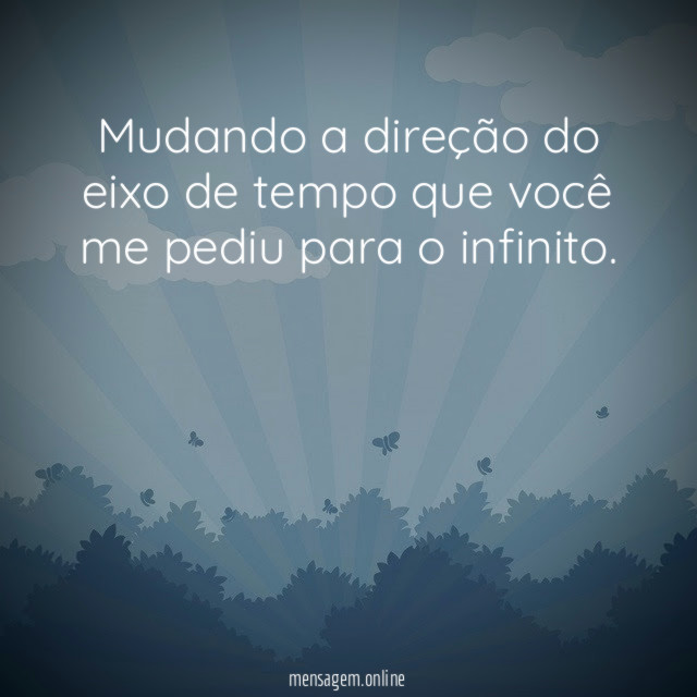 Mudando a direção do eixo de tempo que