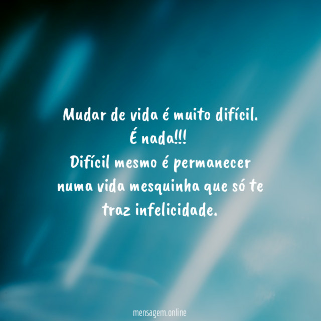 Mudar de vida é muito difícil
