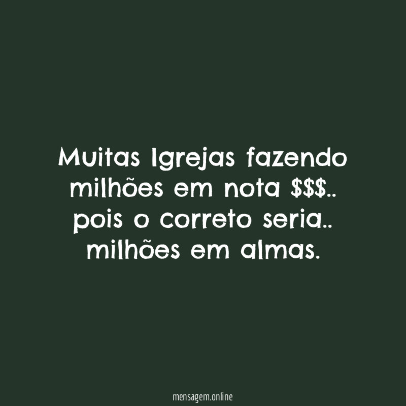 Muitas Igrejas fazendo milhões em nota $$$