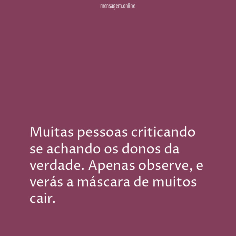 Muitas pessoas criticando se achando os donos da verdade