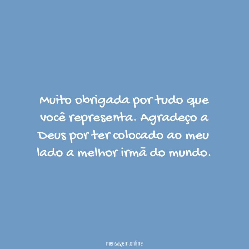 Muito obrigada por tudo que você representa