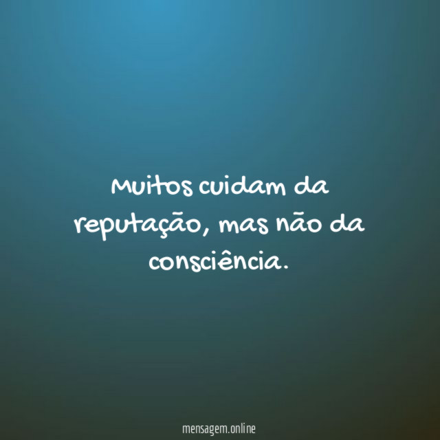 Muitos cuidam da reputação