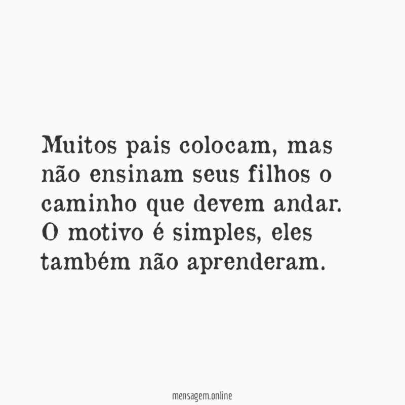 Muitos pais colocam