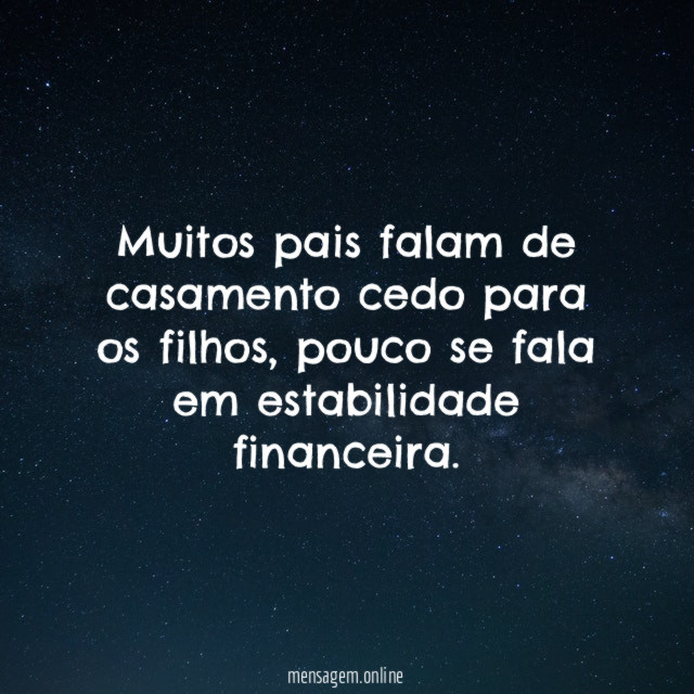 Muitos pais falam de casamento cedo para os filhos