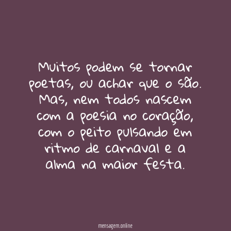Muitos podem se tornar poetas