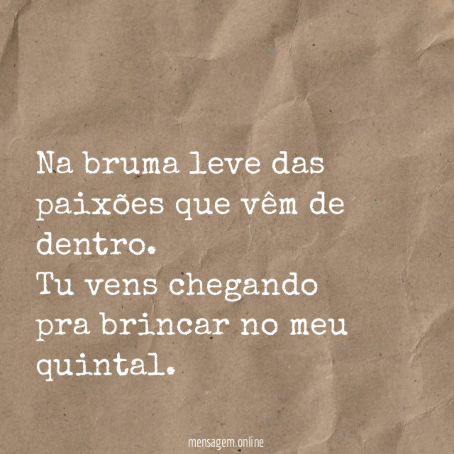 Na bruma leve das paixões