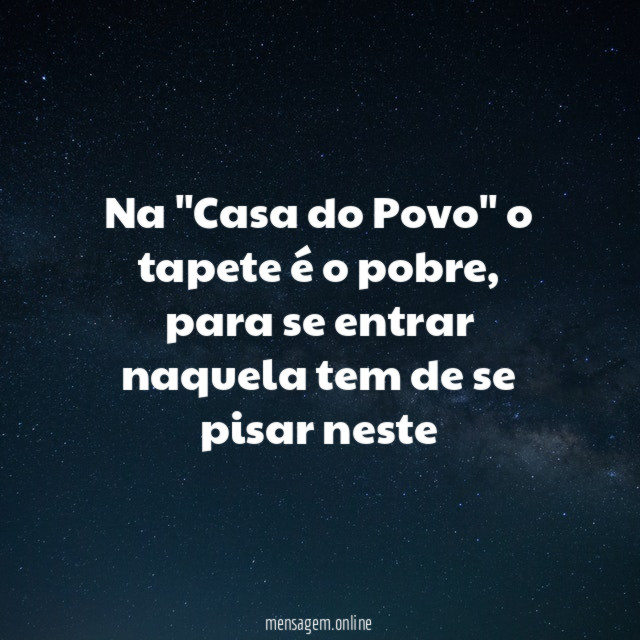 Na "Casa do Povo" o tapete é o pobre