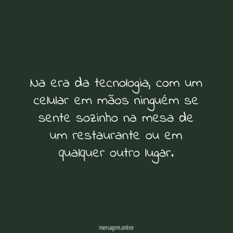 Na era da tecnologia