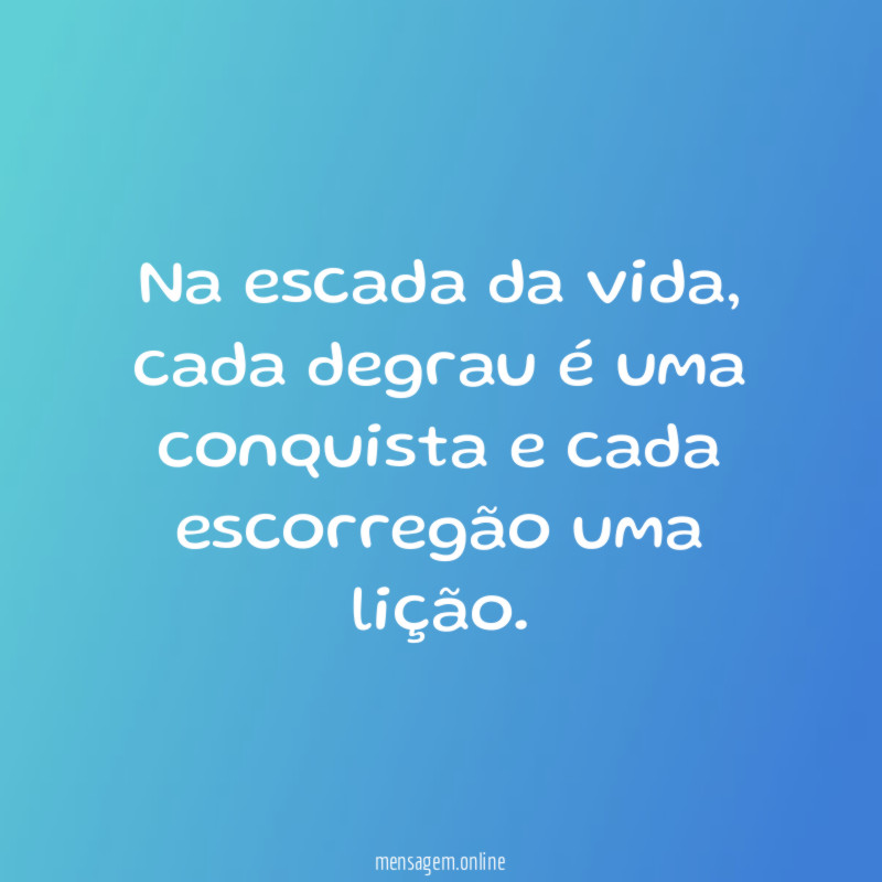 Na escada da vida