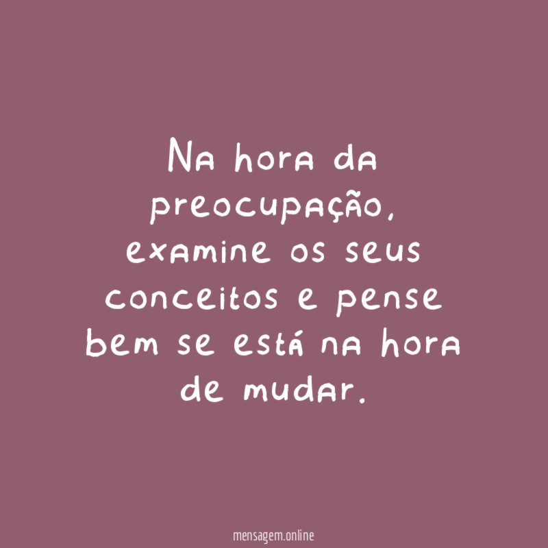 Na hora da preocupação