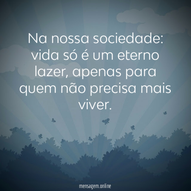 Na nossa sociedade
