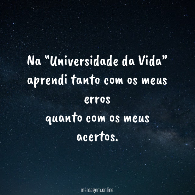 Na “Universidade da Vida” aprendi tanto com os meus