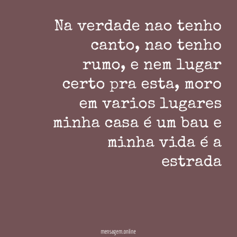 Na verdade nao tenho canto