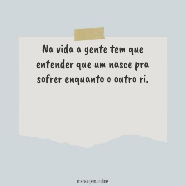 Na vida a gente tem