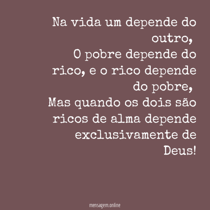 Na vida um depende do outro