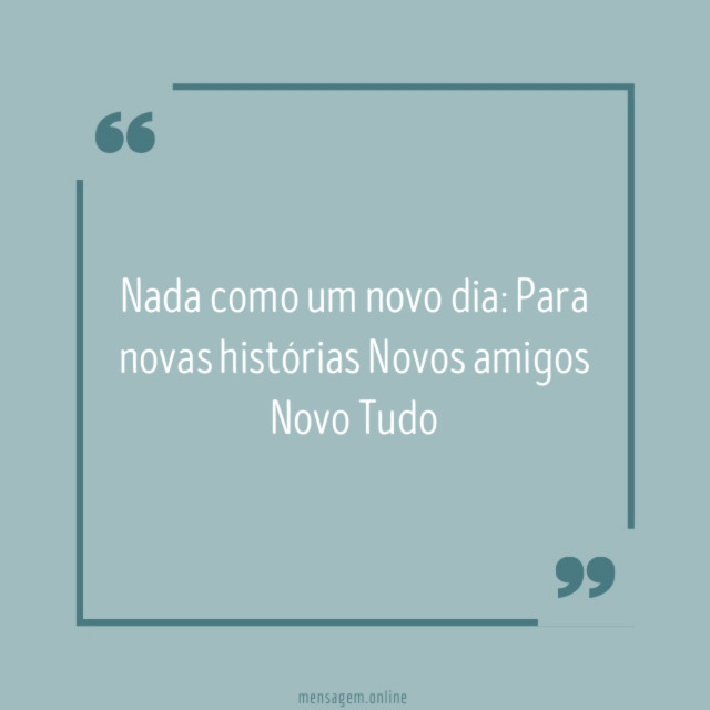 Nada como um novo dia