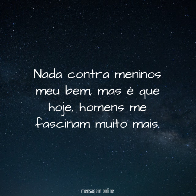 Nada contra meninos meu bem