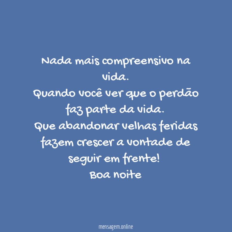 Nada mais compreensivo na vida