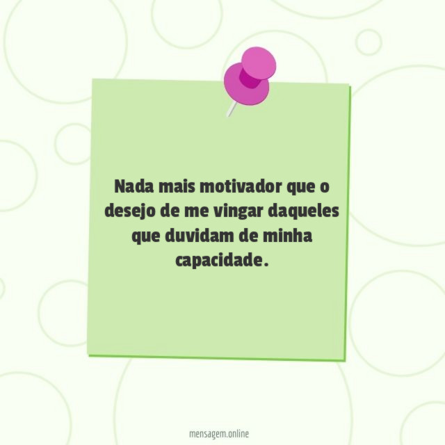 Nada mais motivador que o desejo de me