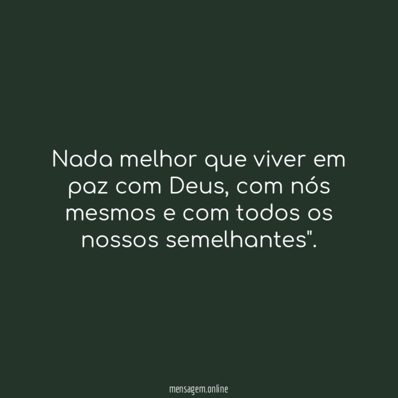 Nada melhor que viver em paz com Deus