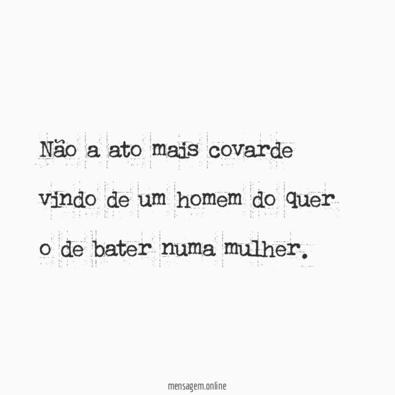 Não a ato mais covarde vindo de um