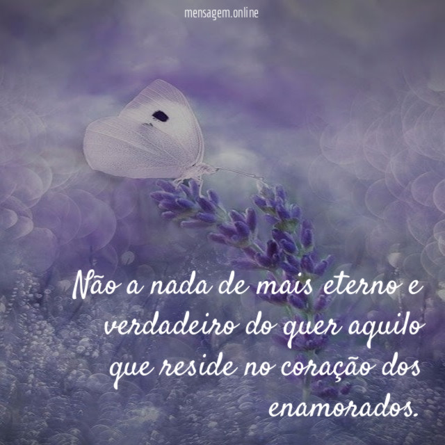 Não a nada de mais eterno e verdadeiro