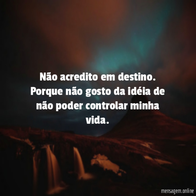 Não acredito em destino