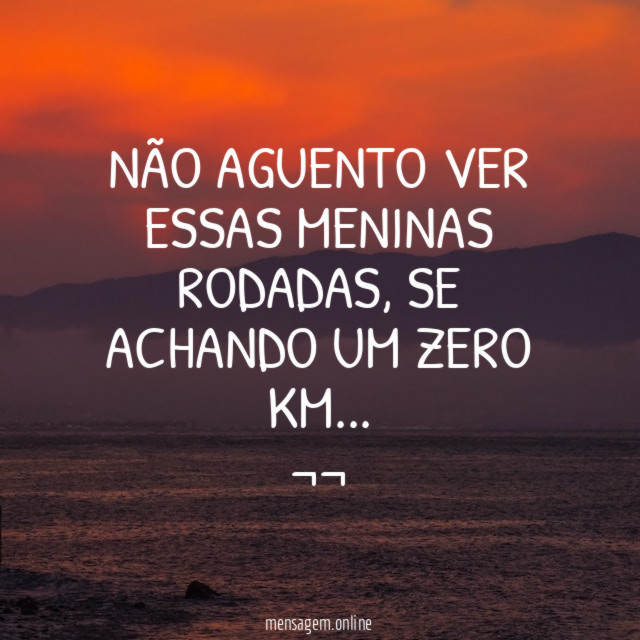 Não aguento ver essas meninas rodadas