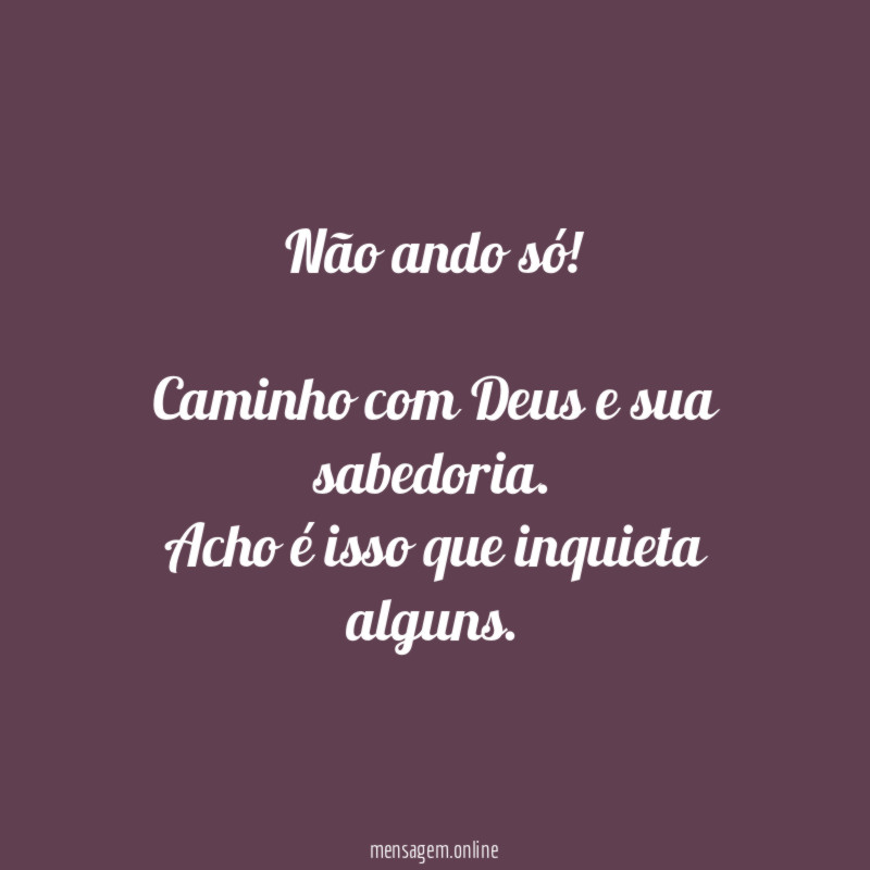 Não ando só