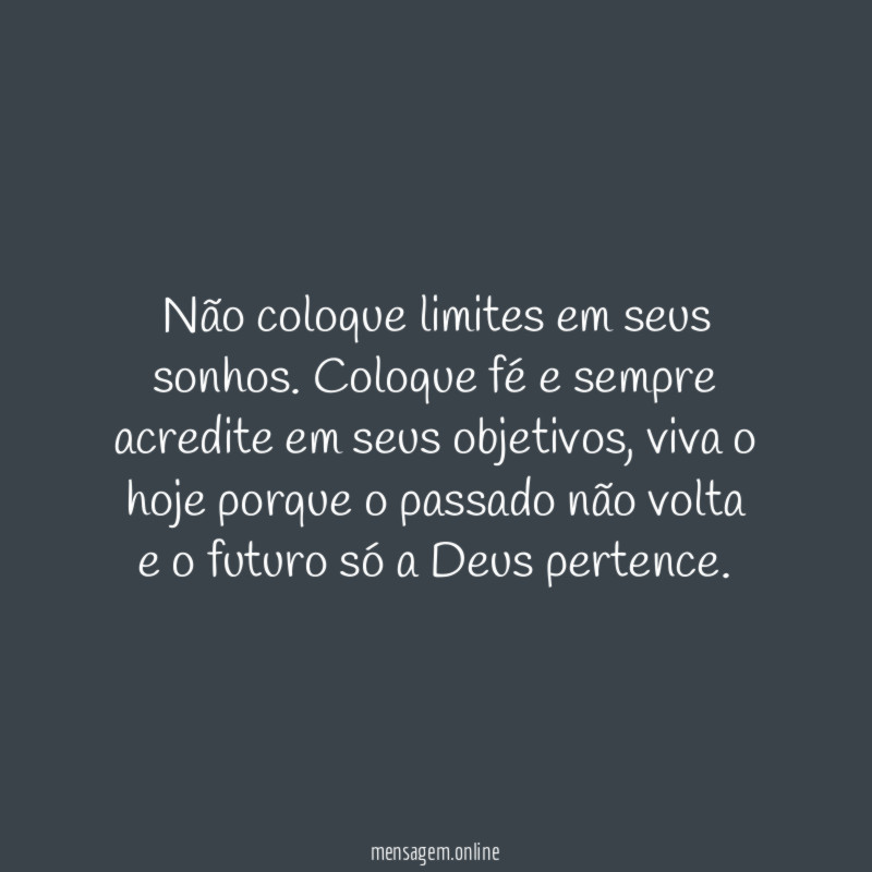 Não coloque limites em seus sonhos