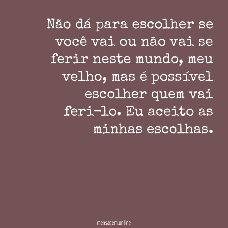 Não dá para escolher se você vai ou