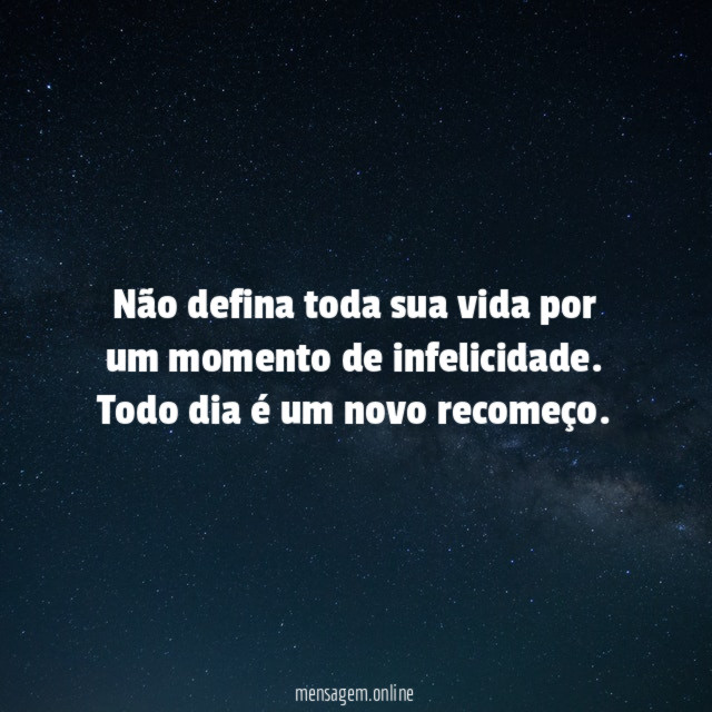 Não defina toda sua vida por um momento de infelicidade