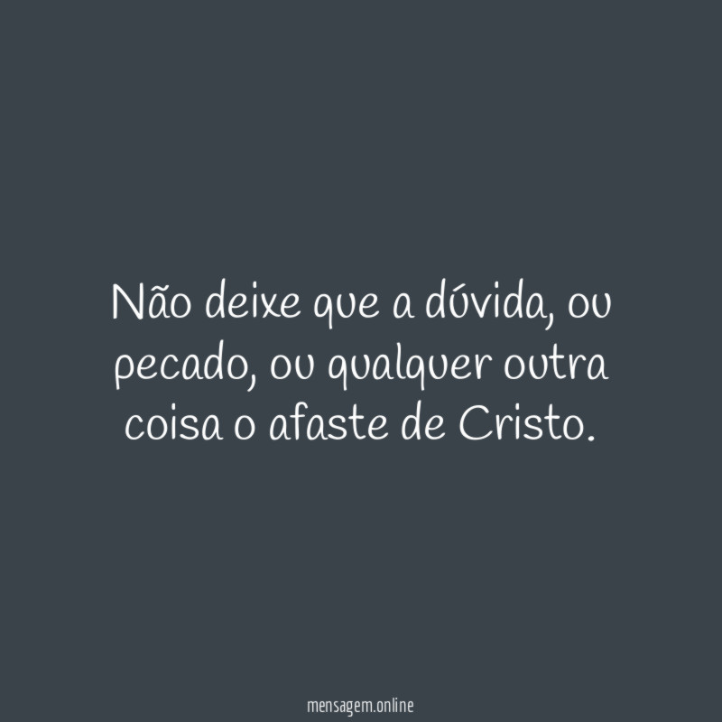 Não deixe que a dúvida